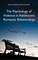 The Psychology of Violence in Adolescent Romantic Relationships