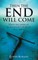 Then the End Will Come
