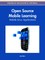 Open Source Mobile Learning