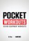 Pocket Workouts - 100 Darebee, no-equipment workouts