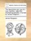 The Description and Use of a New Machine, Called the Mechanical Paradox; Invented by James Ferguson, ...