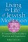 Living the Life of Jewish Meditation