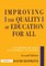 Improving the Quality of Education for All
