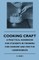 Cooking Craft - A Practical Handbook For Students In Training For Cookery And For The Homeworker