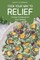 Cook Your Way to Relief - An Easy Cookbook for Gout Patients