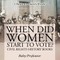 When Did Women Start to Vote? Civil Rights History Books Children's History Books
