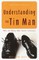 Understanding the Tin Man