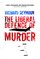 The Liberal Defence of Murder