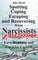 Spotting, Coping, Escaping and Recovering from Narcissists
