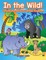In the Wild! Coloring Book Of the Animal Kingdom
