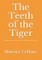 The Teeth of the Tiger