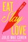 Eat, Slay, Love