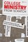 College Ministry from Scratch
