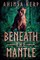 Beneath The Mantle