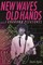 New Waves, Old Hands, and Unknown Pleasures