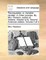 The Inquisitor; Or, Invisible Rambler. in Three Volumes. by Mrs. Rowson, Author of Victoria. Volume I[-III]. Second American Edition. Volume 2 of 3