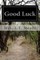 Good Luck