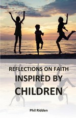 Reflections on Faith Inspired by Children Reflections on Faith Inspired by Children