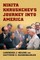 Nikita Khrushchev's Journey Into America