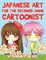 Japanese Art for the Beginner Anime Cartoonist