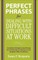 Perfect Phrases for Dealing with Difficult Situations at Work: Hundreds of Ready-To-Use Phrases for Coming Out on Top Even in the Toughest Office Conditions