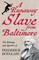 A Runaway Slave from Baltimore