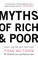 Myths of Rich and Poor