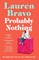 Bravo, L: Probably Nothing