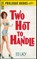 Two Hot to Handle