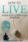How to Live