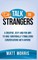 Do Talk to Strangers