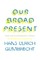 Our Broad Present