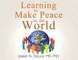 Learning to Make Peace in the World