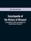 Encyclopedia of the History of Missouri