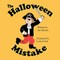 The Halloween Mistake