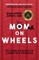 Mom on Wheels
