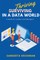 Thriving in a Data World