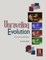 Unraveling Evolution
