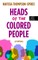 Heads of the Colored People