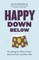 Happy Down Below