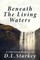 Beneath The Living Waters