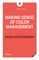 Making Sense of Color Management