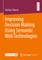 Improving Decision Making Using Semantic Web Technologies
