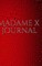 madame x journal