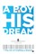 A Boy & His Dream