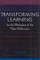 Transforming Learning for the Workplace of the New Millennium - Book 4