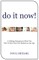 Do It Now!
