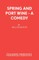 Spring and Port Wine - A Comedy