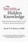 The Secrets of Hidden Knowledge