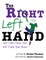 The Right Left Hand